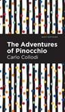 The Adventures of Pinocchio - Carlo Collodi - 9781513221380