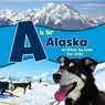 A is for Alaska - Boys and Girls Clubs Alaska - 9781513261799