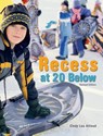 Recess at 20 Below, Revised Edition - Cindy Lou Aillaud - 9781513261928