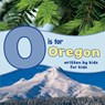 O is for Oregon - Winterhaven School - 9781513262246