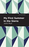 My First Summer in the Sierra - John Muir - 9781513263670