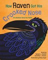 How Raven Got His Crooked Nose -  - 9781513264394