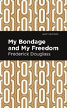 My Bondage and My Freedom - Frederick Douglass - 9781513264837