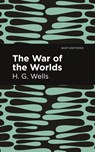 The War of the Worlds - H. G. Wells - 9781513264929