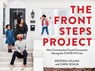 The Front Steps Project - Kristen Collins ; Cara Soulia - 9781513265858