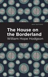 The House on the Borderland - William Hope Hodgson - 9781513266596