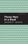 Three Men in a Boat - Jerome K. Jerome - 9781513267463