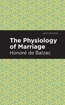 The Physiology of Marriage - Honore de Balzac - 9781513268293