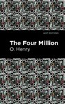 The Four Million - O. Henry - 9781513269900