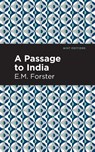 A Passage to India - E. M. Forster - 9781513270647