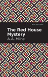 The Red House Mystery - A. A. Milne - 9781513271682