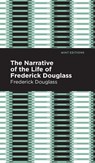Narrative of the Life of Frederick Douglass - Frederick Douglass - 9781513279725