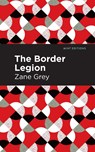 The Border Legion - Zane Grey - 9781513280592