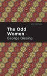 The Odd Women - George Gissing - 9781513281506