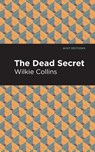 The Dead Secret - Wilkie Collins - 9781513282220