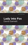 Lady Into Fox - David Garnett - 9781513282732
