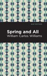 Spring and All - William Carlos Williams - 9781513283029