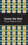 Some Do Not - Ford Madox Ford - 9781513290775