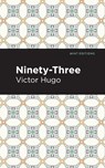 Ninety-Three - Victor Hugo - 9781513291376