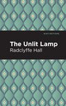 The Unlit Lamp - Radclyffe Hall - 9781513295312