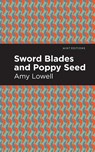 Sword Blades and Poppy Seed - Amy Lowell - 9781513295862