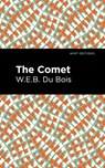 The Comet - W. E. B. Du Bois - 9781513296845