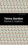 Talma Gordon - Pauline E. Hopkins - 9781513296999