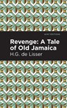 Revenge - H. G. De Lisser - 9781513297057