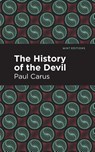 The History of the Devil - Paul Carus - 9781513299587