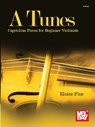A Tunes - Capricious Pieces for Beginner Violinists -  - 9781513467047
