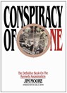 Conspiracy of One: The Definitive Book on the Kennedy Assassination - Jim Moore - 9781513634869