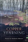 Copper Yearning - Kimberly Blaeser - 9781513645612
