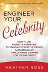 Engineer Your Celebrity - ROSS,  Heather - 9781513655826