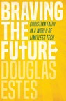 Braving the Future - Douglas Estes - 9781513803258