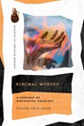 Renewal Worship – A Theology of Pentecostal Doxology - Steven Felix–jager - 9781514000144
