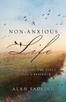 A Non-Anxious Life - Alan Fadling - 9781514000502