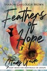 Feathers of Hope Study Guide - Sharon Garlough Brown - 9781514000649