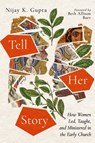Tell Her Story - Nijay K. Gupta - 9781514000748