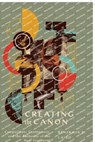 Creating the Canon - Benjamin Paul Laird - 9781514001103