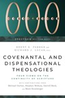 Covenantal and Dispensational Theologies – Four Views on the Continuity of Scripture - Brent E. Parker ; Richard J. Lucas - 9781514001127