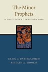 The Minor Prophets - Craig G. Bartholomew ; Heath A. Thomas - 9781514001684