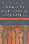 Churches, Cultures, and Leadership - Mark Lau Branson ; Juan F. Martinez - 9781514002872