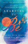 Learning to Be - Juanita Campbel Rasmus ; Tina Knowles Lawson - 9781514003824