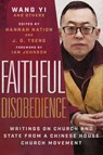 Faithful Disobedience - Wang Yi - 9781514004135