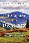 Treasuring the Psalms - Ian J. Vaillancourt - 9781514005118