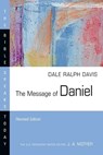 The Message of Daniel - Dale Ralph Davis - 9781514006436