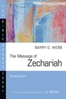 The Message of Zechariah - Barry G. Webb - 9781514006559