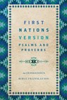 First Nations Version Psalms and Proverbs: An Indigenous Bible Translation - Terry M. Wildman - 9781514007273