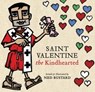 Saint Valentine the Kindhearted - Ned Bustard - 9781514008775