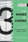 The Wages of Cinema - Crystal L. Downing - 9781514008805